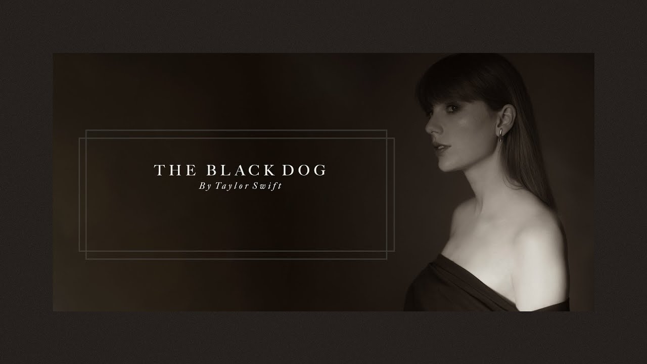 Taylor Swift – The Black Dog (Official Lyric Video)