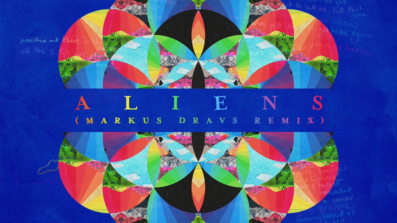 Coldplay – A L I E N S [Markus Dravs Remix] (Official Audio)