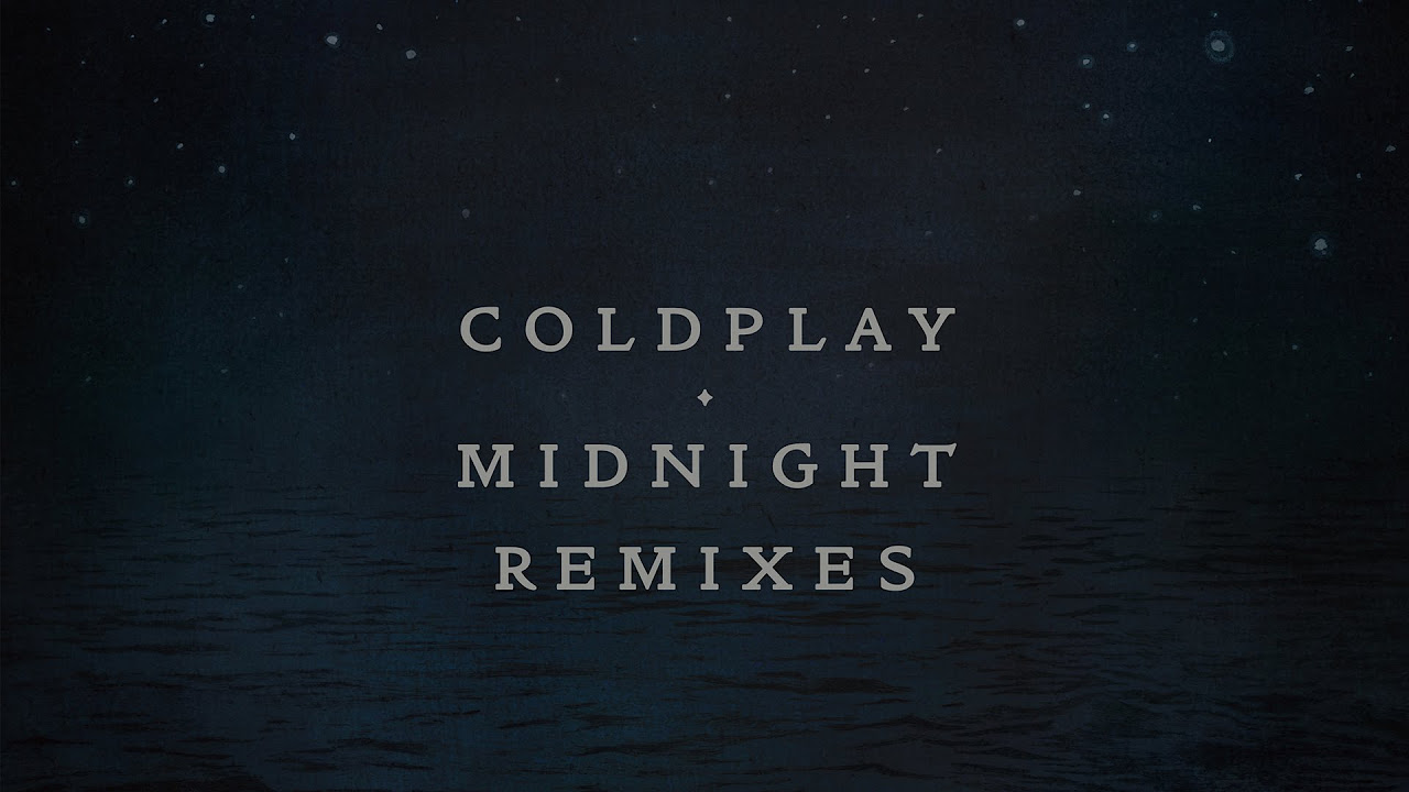 Coldplay – Midnight [Jon Hopkins Remix] (Official Audio)
