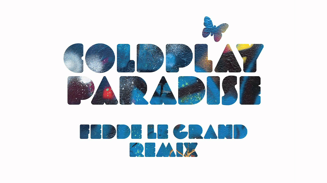Coldplay – Paradise [Fedde le Grand Remix] (Official Audio)