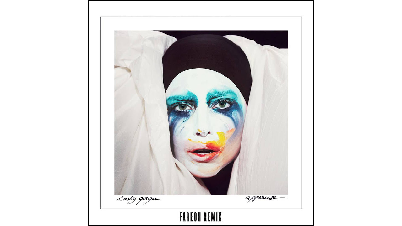 Lady Gaga – “Applause” – Fareoh Remix