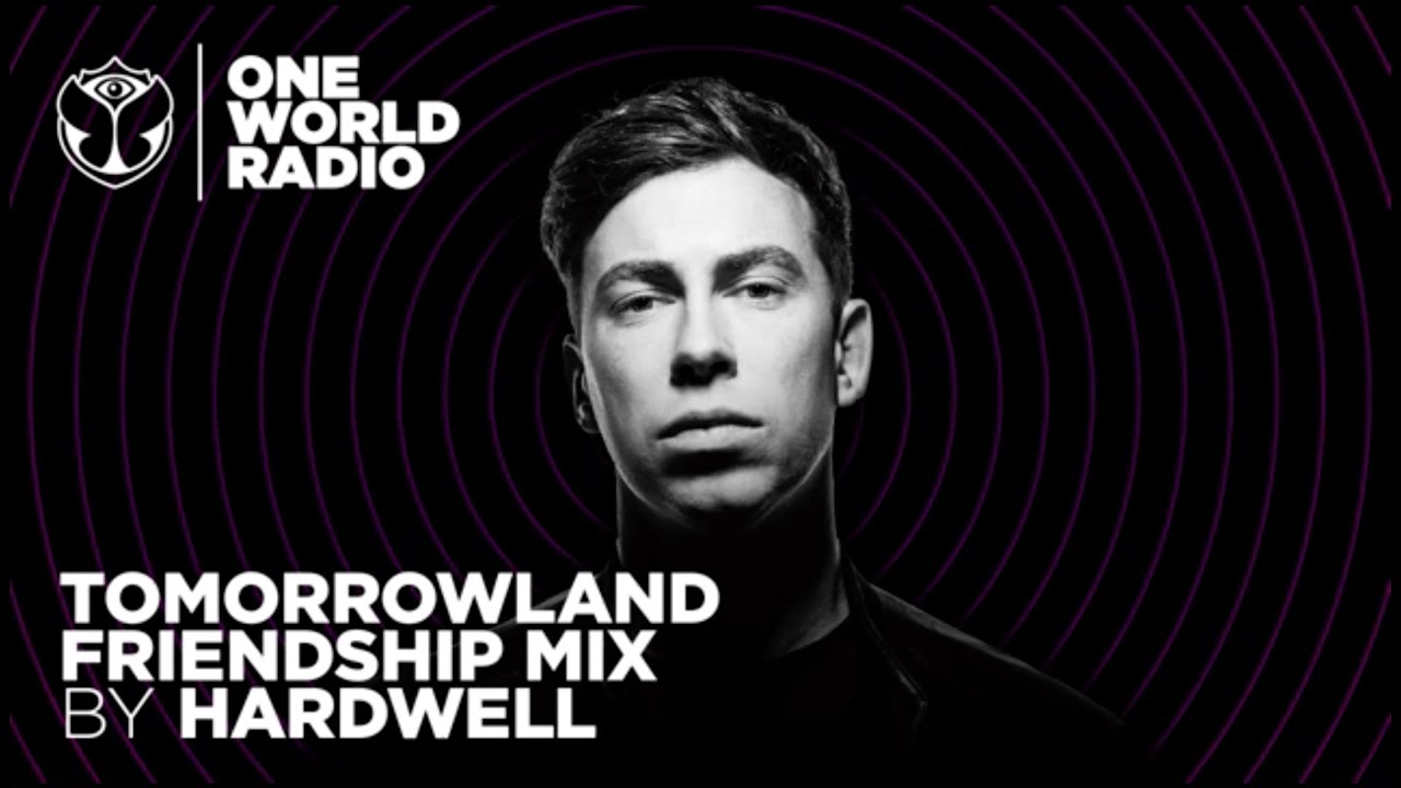One World Radio – Friendship Mix – Hardwell