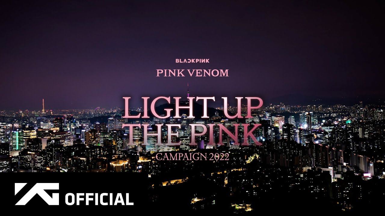 BLACKPINK – ‘Pink Venom’ [Light Up The Pink] Campaign 2022 Compilation