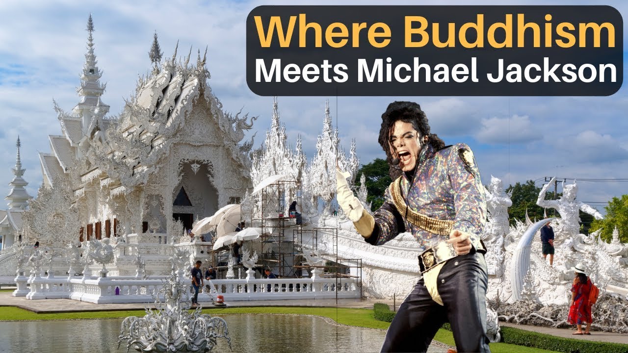 Where Buddhism Meets Michael Jackson (WHITE TEMPLE) 24 hq720 1212