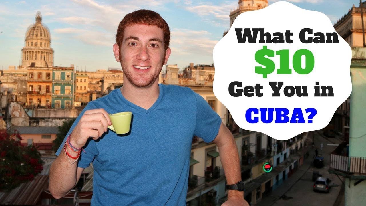 What Can $10 Get You in CUBA? 14 hq720 1355