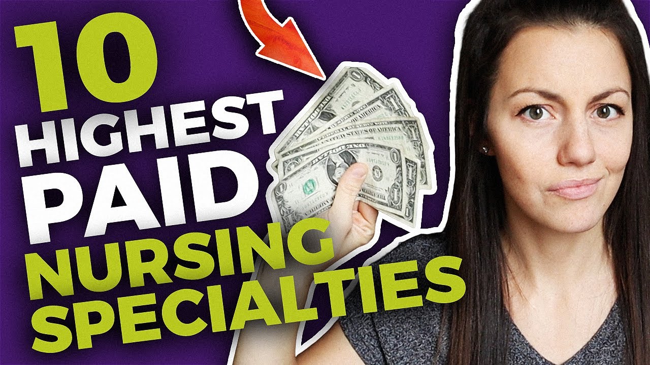 HIGHEST PAID NURSES | TOP 10 HIGHEST PAID NURSING SPECIALTIES! 28 hq720 3480