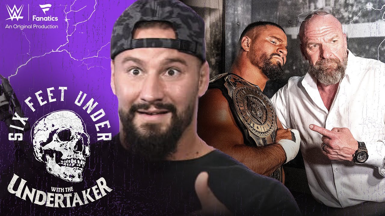 Bron Breakker talks Triple H as a boss | Six Feet Under 23 hq720 4639