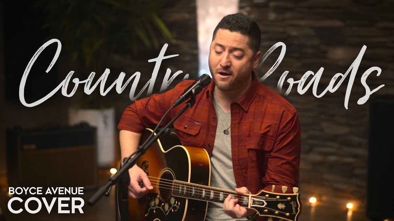 Take Me Home, Country Roads - John Denver (Boyce Avenue acoustic cover) on Spotify & Apple 24 hq720 5143