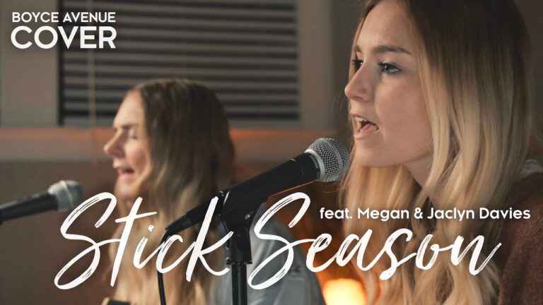 Stick Season – Noah Kahan (Boyce Avenue ft. Megan Davies & Jaclyn Davies acoustic cover) on Spotify hq720