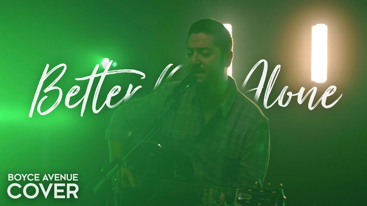 Better Off Alone - Alice Deejay (Boyce Avenue acoustic cover) on Spotify & Apple 14 hq720 5163