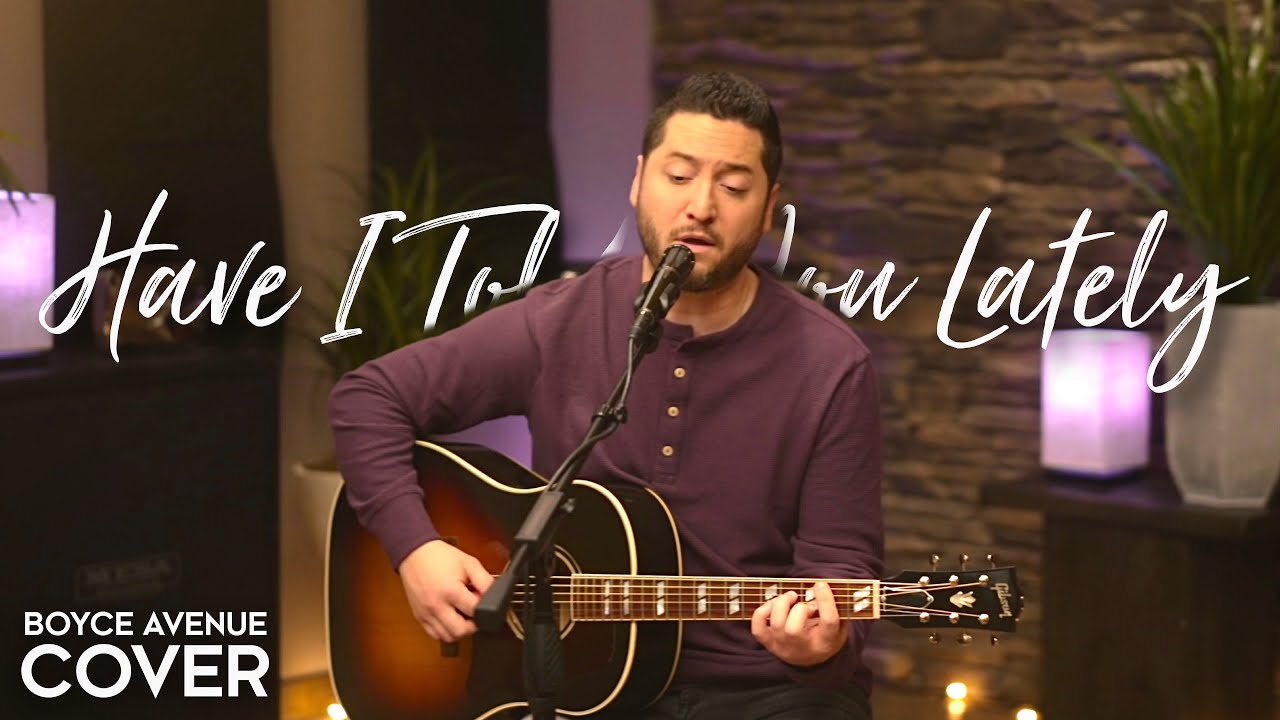 Have I Told You Lately - Van Morrison, Rod Stewart (Boyce Avenue acoustic cover) on Spotify & Apple 27 hq720 5169
