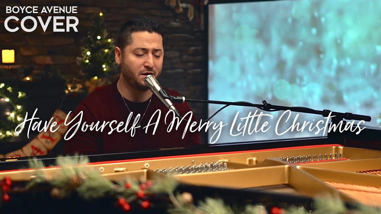 Have Yourself A Merry Little Christmas - Boyce Avenue (acoustic Christmas cover) on Spotify & Apple 22 hq720 5220