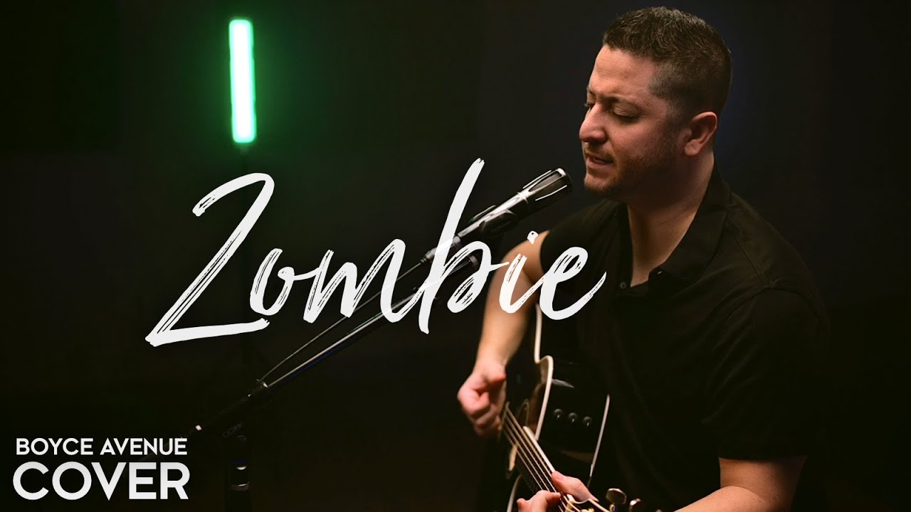 Zombie - The Cranberries (Boyce Avenue acoustic cover) on Spotify & Apple 16 hq720 5222
