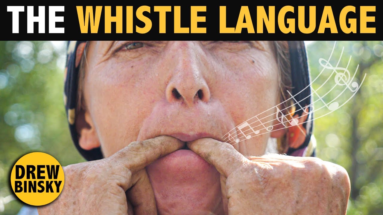 THE WHISTLE LANGUAGE (most unique language earth!) 27 hq720 743