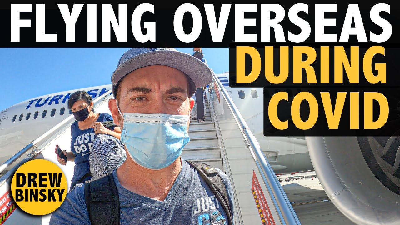 FLYING OVERSEAS DURING COVID (what to expect) 22 hq720 761