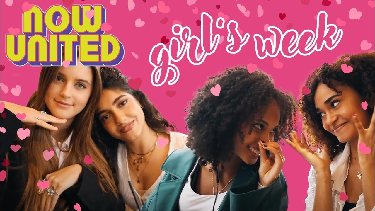 Girl’s Week  ✨ – This Week with Now United